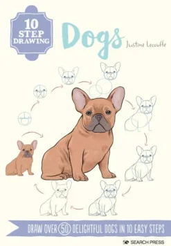 10 Step Drawing: Dogs: Draw Over 50 Delightful Dogs in 10 Easy Steps