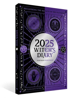 2025 Witch's Diary - Northern Hemisphere: Seasonal planner to reclaiming the magick of the old ways