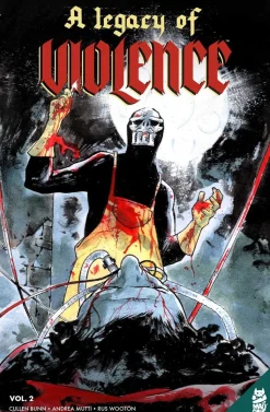 A Legacy of Violence Vol. 2