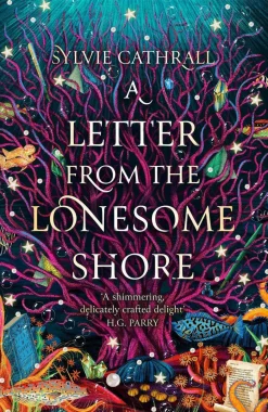 A Letter from the Lonesome Shore: the enchanting and heart-warming magical academia romance!