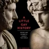 A Little Gay History: Desire and Diversity across the World