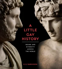 A Little Gay History: Desire and Diversity across the World