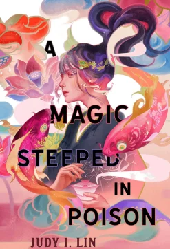 A Magic Steeped in Poison