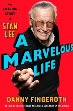 A Marvelous Life: The Amazing Story of Stan Lee