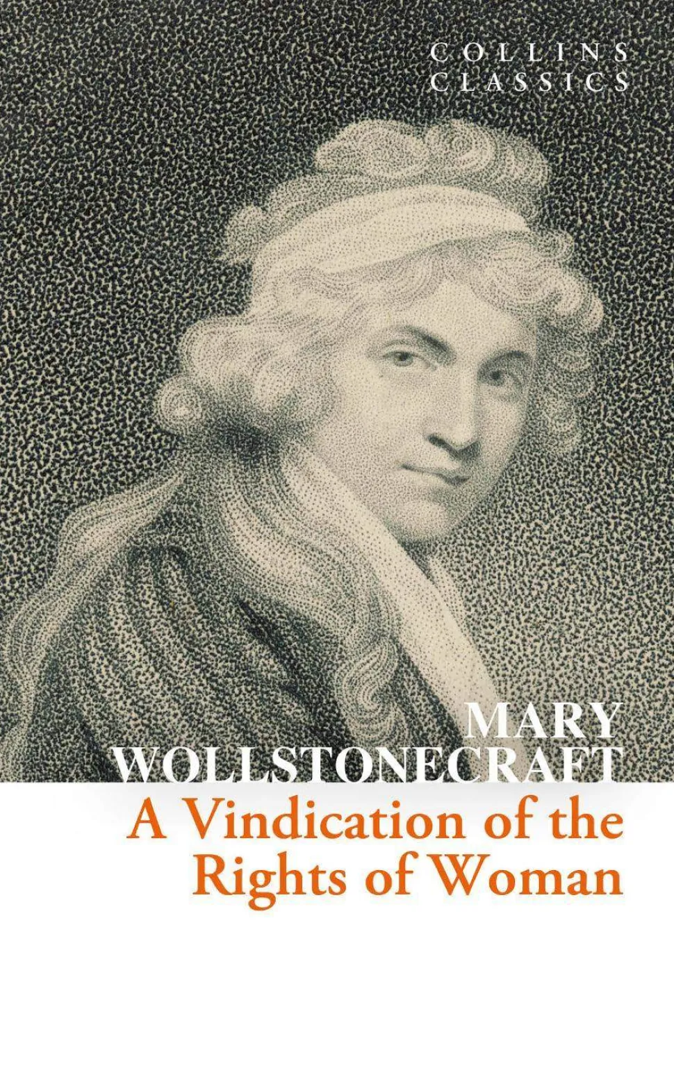 A Vindication of the Rights of Woman (Collins Classics)