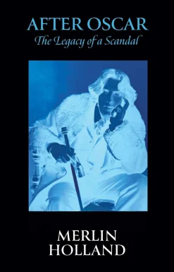 After Oscar: The Legacy of a Scandal