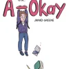 A-Okay: A Graphic Novel