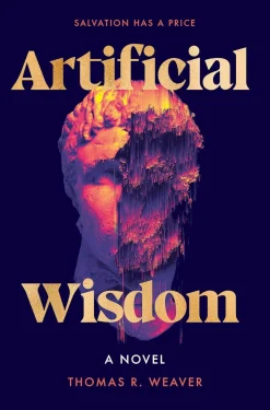 Artificial Wisdom: A Novel