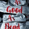 As Good As Dead (A Good Girl's Guide to Murder, Book 3)