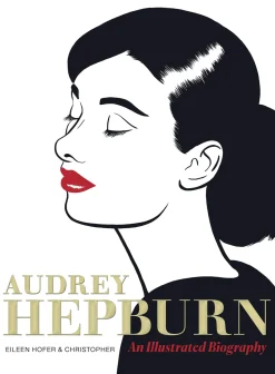 Audrey Hepburn Illustrated Biography