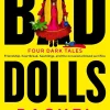 Bad Dolls