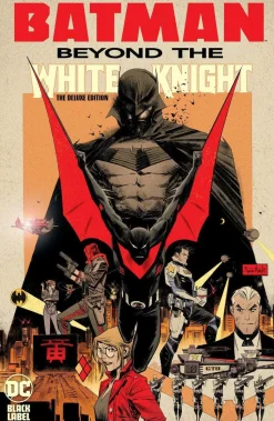 Batman: Beyond the White Knight: The Deluxe Edition