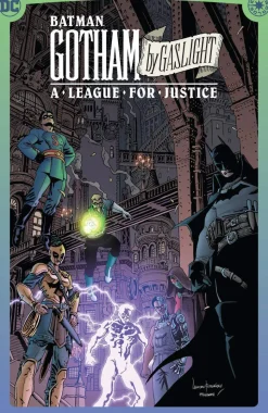 Batman: Gotham by Gaslight: A League for Justice