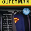 Becoming Superman: My Journey From Poverty to Hollywood