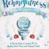 Behindfulness for Beginners: A Parody Guide to Letting Sh*t Go, Finding Inner Peace, and Staying Present (on the Toilet)
