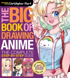 Big Book of Drawing Anime, The: The Complete Step-by-Step Guide – How to Draw Anime and Manga Characters for Kids, Teens, and Adults