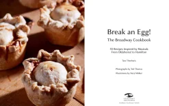 Break and Egg!: The Broadway Cookbook