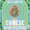 Chinese Myths & Legends: Tales of Gods, Heroes & Monsters