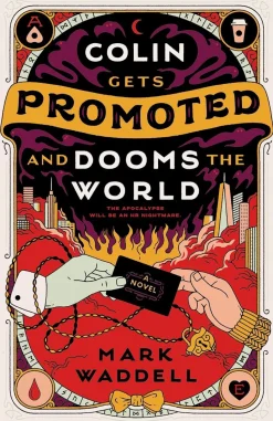 Colin Gets Promoted and Dooms the World