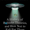 Conspiracy: A History of Boll*cks Theories, and How Not to Fall for Them