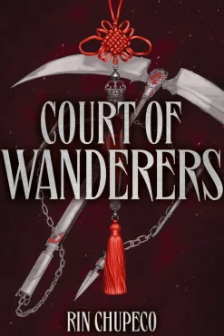 Court of Wanderers: the highly anticipated sequel to the action-packed dark fantasy SILVER UNDER NIGHTFALL!