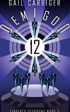 Demigod 12: Tinkered Starsong Book 2