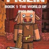 Diary of a Piglin Book 1: The World of Piglins