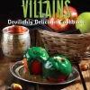 Disney Villains: Devilishly Delicious Cookbook