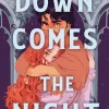 Down Comes the Night: the gothic fantasy romance from the New York Times bestselling author
