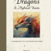 Dragons & Mythical Beasts: A celebration of legendary creatures
