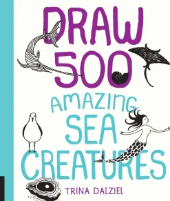 Draw 500 Amazing Sea Creatures: A Sketchbook for Artists, Designers, and Doodlers
