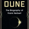 Dreamer of Dune: The Biography of Frank Herbert