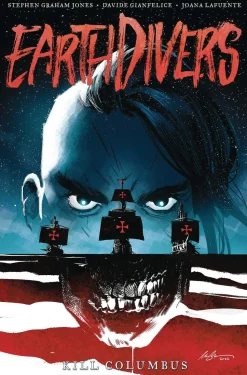 Earthdivers, Vol. 1: Kill Columbus
