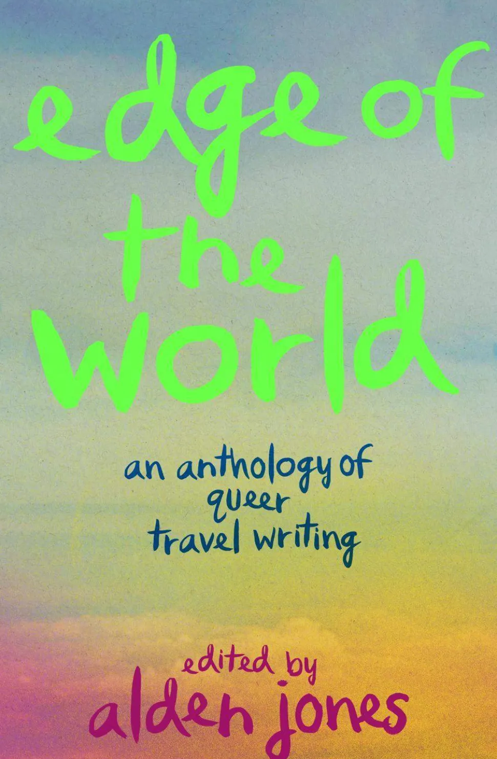 Edge of the World: An Anthology of Queer Travel Writing