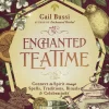 Enchanted Teatime: Connect to Spirit with Traditions, Spells, Rituals & Celebrations