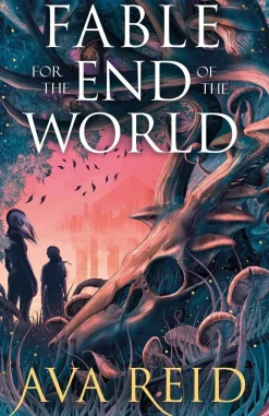 Fable For the End of the World