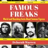 Famous Freaks: Weird and Shocking Facts About Famous Figures