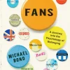 Fans: A Journey Into the Psychology of Belonging