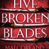 Five Broken Blades: Discover the instant Sunday Times bestselling adventure fantasy debut taking the world by storm