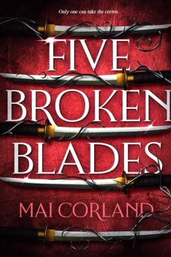 Five Broken Blades: Discover the instant Sunday Times bestselling adventure fantasy debut taking the world by storm