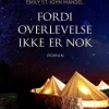 Fordi overlevelse ikke er nok