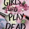 Girls Who Play Dead