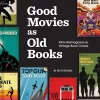 Good Movies as Old Books: Films Reimagined as Vintage Book Covers