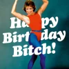 Happy birthday bitch Card