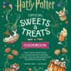 Harry Potter Sweets and Treats Cookbook: From chocolate frogs to golden snitch cupcakes, 60 delicious recipes inspired by the Harry Potter films