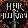 Heir of Illusion (Deluxe Edition): Your 2025 romantasy obsession—enemies to lovers tension, dark magic, and twists that leave you breathless.