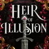 Heir of Illusion (Deluxe Edition): Your 2025 romantasy obsession—enemies to lovers tension, dark magic, and twists that leave you breathless.