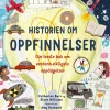 Historien om oppfinnelser: din første bok om verdens viktigste oppdagelser