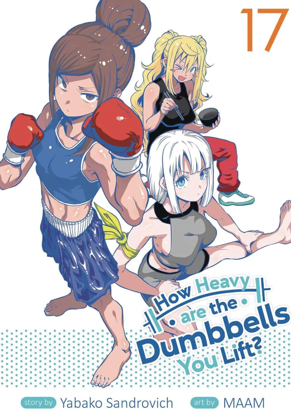 How Heavy are the Dumbbells You Lift? Vol. 17