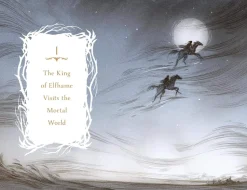 How the King of Elfhame Learned to Hate Stories (The Folk of the Air series): a stunning full colour edition set in the faerie world of Elfhame
